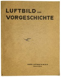"Luftbild und Vorgeschichte" Aerial photography of archaeological objects